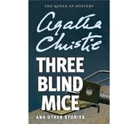 Three Blind Mice and Other Stories - Agatha Christie - HarperCollins Publishers Inc - Livre en Anglais - Paperback Agatha ChristieAgatha Christie (Auteur)