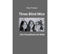 Three Blind Mice oder Drei Freundinnen mit Brille: Brille tragen? Das ist wirklich nicht schlimm!