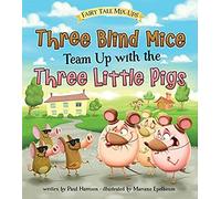 Three Blind Mice Team Up With The Three Little Pigs