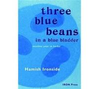 Three Blue Beans by Hamish Ironside Inconnu (Auteur)