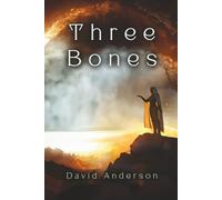 Three Bones: A Coming of Age Fantasy Series