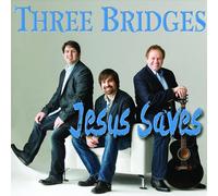 Three Bridges Jesus Saves (CD)