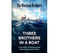 Three Brothers in a Boat A True Story of Adventure and Purpose Rowing the Pacific - Ewan Maclean - Canongate Books - ebook (ePub) - Livre