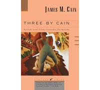 Three by Cain: Serenade, Love's Lovely Counterfeit, The Butterfly