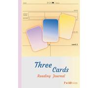 Three Cards Reading Journal: Easy & Structured Format for Tarot, Lenormand, I Ching, Runes, and Divination (7x10 Size)