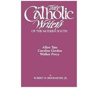 Three Catholic Writers Of The Modern South