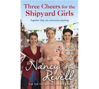 Nancy Revell – Three Cheers for the Shipyard Girls