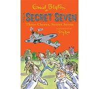 Three Cheers, Secret Seven Enid Blyton Enid Blyton (Auteur)
