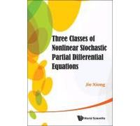 Three Classes Nonlinear Stochastic Partial Differential Equa