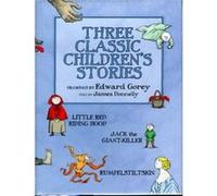 Three Classic Children's Stories: Little Red Riding Hood, Jack The Giant-Killer, And Rumpelstiltskin