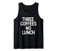 Three Coffees No Lunch Caféine Énergie Quotidienne ||- Débardeur