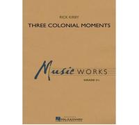 Three Colonial Moments / Conducteur