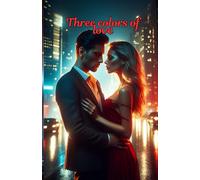 Three colors of love