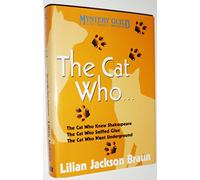 Three Complete Novels: The Cat Who Knew Shakespeare / the Cat Who Sniffed Glue / the Cat Who Went Underground