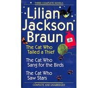Three Complete Novels: The Cat Who Tailed a Thief/the Cat Who Sang for the Birds/the Cat Who Saw Stars