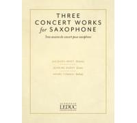 Three Concert Works For Saxophone: For Alto Saxophone And Piano