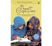 Three Cups of Tea: Young Readers Edition: One Man's Journey to Change the World... One Child at a Time