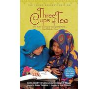 Three Cups of Tea: Young Readers Edition: One Man's Journey to Change the World... One Child at a Time