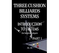 Three Cushion Billiards Systems - Introduction to Systems - Part 1