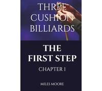 THREE CUSHION BILLIARDS SYSTEMS - THE FIRST STEP - CHAPTER 1