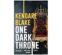 Three Dark Crowns - Tome 2 - One Dark Throne