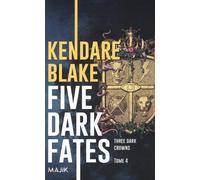 Five Dark Fates: Three drak crowns tome 4