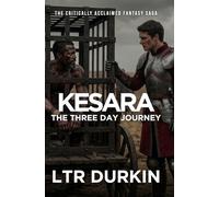 Three Day Journey: A Desert War Epic of Burning Cities, Expanding Conquest, and Relentless War