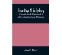 Three Days At Gettysburg