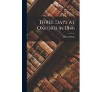 Three Days At Oxford In 1846