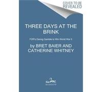 Three Days at the Brink by Bret Baier Paperback Book Bret Baier (Auteur)