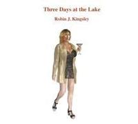 Three Days At The Lake