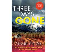 Three Days Gone A heart-racing, action-packed mystery - Charly Cox - Hera - ebook (ePub) - Livre