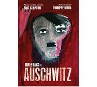 Three Days in Auschwitz