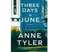 Three days in June Anne Tyler (Auteur)
