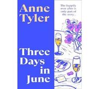 Three days in June Anne Tyler (Auteur)
