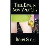 Three Days In New York City