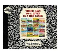 Three Days on a River in a Red Canoe Vera B. Williams (Auteur)