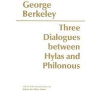 Three Dialogues Between Hylas and Philonous by George Berkeley George Berkeley (Auteur)