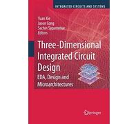 Three-Dimensional Integrated Circuit Design