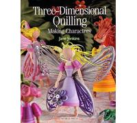 Three-Dimensional Quilling: Making Characters