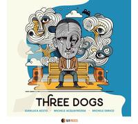 Three Dogs/Gianluca Aceto, Acquafredda & Michele Errico