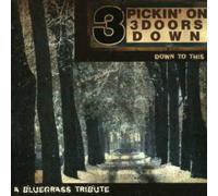 Three Doors Down.=tribute - Pickin' on