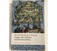 Trois utopies de l'époque moderne : Utopia / New Atlantis / The Isle of Pines