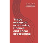 Three Essays In Economics, Finance And Linear Programing