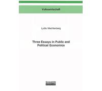 Three Essays in Public and Political Economics