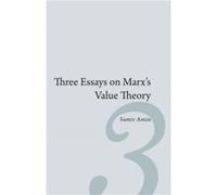Three Essays on Marxs Value Theory by Samir Amin Samir Amin, (Auteur)