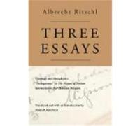 Three Essays: Theology and Metaphysics: Prolegomena to the History of Pietism: Instruction in the Christian Religion Ritschl, Albrecht (Auteur)