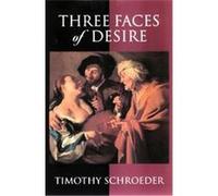 Three Faces of Desire, Philosophy of Mind Series Timothy Schroeder (Auteur)