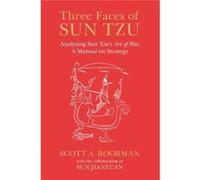 Three Faces of Sun Tzu by Boorman & Scott Yale University & Connecticut Boorman Scott Yale University Connecticut (Auteur)