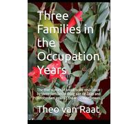 Three Families in the Occupation Years: The true stories of small-scale resistance by three families in Koog aan de Zaan and Amsterdam against the occupying power.